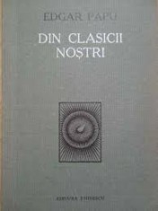 EDGAR PAPU - DIN CLASICII NOSTRI-CONTRIBUTII LA IDEEA UNUI PROTOCRONISM ROMANESC foto