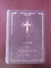 CARTE DE RUGACIUNI -- Sfanta Episcopie de Alba Iulia -- 1995, 608 p. foto