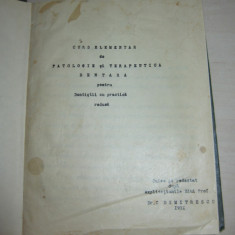 CURSL ELEMENTAR DE PATOLOGIE DENTARA PT. DENTISTII CU PRACTICA REDUSA, 1931