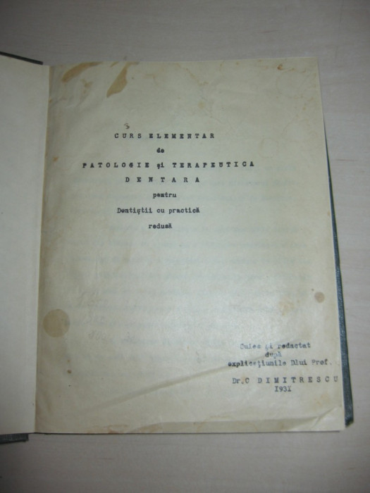 CURSL ELEMENTAR DE PATOLOGIE DENTARA PT. DENTISTII CU PRACTICA REDUSA, 1931