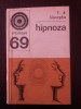 HIPNOZA - RALITATE SI FICTIUNE - V. A. Gheorghiu - 1977, 228 p., Alta editura