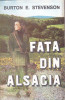 BURTON E. STEVENSON - FATA DIN ALSACIA, 1993