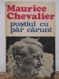 PUSTIUL CU PAR CARUNT-MAURICE CHEVALIER