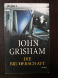 DIE BRUDERSCHAFT -- John Grisham -- 2002, 446 p., Alta editura
