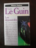 LES DEPOSSEDES - Ursula le Guin - 1985, 347 p., Alta editura