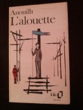 L&#039;ALOUETTE - Jean Anouilh - 1978, 188 p.; lb. franceza, Alta editura