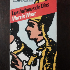 LOS BUFONES DE DIOS - Morris West - 1983, 425 p.