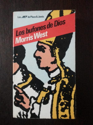 LOS BUFONES DE DIOS - Morris West - 1983, 425 p. foto