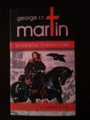 URZEALA TRONURILOR Volumul I - George R.R. Martin - Editura Nemira, 2007, 632 p.