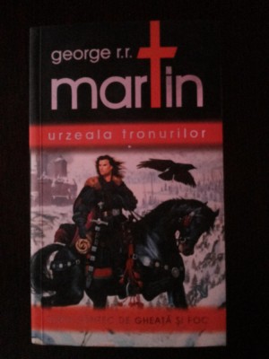 URZEALA TRONURILOR Volumul I - George R.R. Martin - Editura Nemira, 2007, 632 p. foto