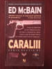 CARALII -- Ed McBain -- 2006, 269 p., Nemira