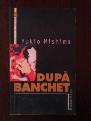 DUPA BANCHET -- Yukio Mishima -- 2000, 176 p. foto