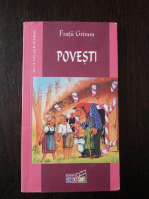 POVESTI - Fratii Grimm - 2004, 115 p. foto