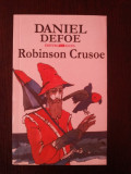 ROBINSON CRUSOE -- Daniel Defoe -- 2002, 260 p., Alta editura