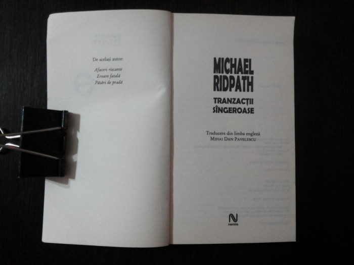 TRANZACTII SANGEROASE -- Michael Ridpath -- 2005, 430 p.