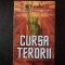 CURSA TERORII -- Joel C. Rosenberg -- 2010, 453 p.