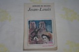 Jean - Louis - Copilul renegat - Honore De Balzac - Editura Eminescu - 1984