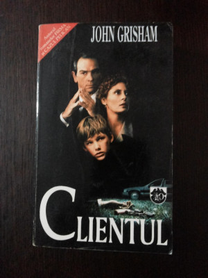 CLIENTUL -- John Grisham -- Editura Rao, 1994, 555 p. foto