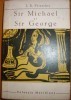 J. B. Priestley - Sir Michael si Sir George