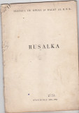 Bnk div Program - Teatrul de Opera si balet al RPR - Rusalka -1953-1954