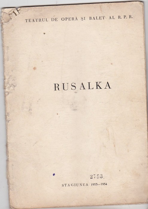 bnk div Program - Teatrul de Opera si balet al RPR - Rusalka -1953-1954