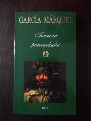 TOAMNA PATRIARHULUI -- Garcia Marquez -- 2003, 251 p. foto