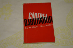 Caderea Babilonului - Scarlat Callimachi - ESPLA - 1956 foto