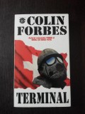 TERMINAL -- Colin Forbes -- 1998, 379 p., Rao