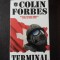TERMINAL -- Colin Forbes -- 1998, 379 p.