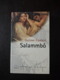 SALAMMBO - Gustave Flaubert - 1995, 391 p.; lb. franceza