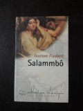 SALAMMBO -- Gustave Flaubert -- 1995, 391 p., Alta editura