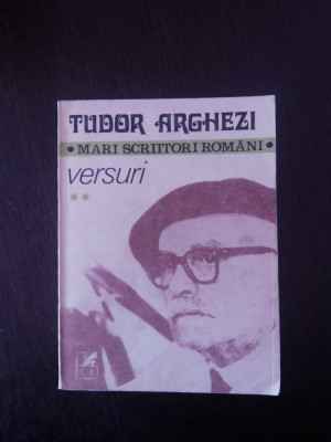 VERSURI - Vol. II - Tudor Arghezi - 1980, 660 p. foto