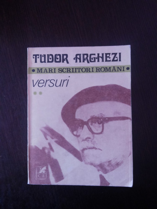 VERSURI - Vol. II - Tudor Arghezi - 1980, 660 p.