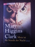 MEIN IST DIE STUNDE DER NACHT -- Mary Higgins Clark -- 2006, 431 p., Alta editura