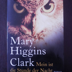 MEIN IST DIE STUNDE DER NACHT -- Mary Higgins Clark -- 2006, 431 p.