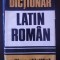 DICTIONAR LATIN-ROMAN - Gh. Gutu - Editura Stiintifica, 1973, 624 p.