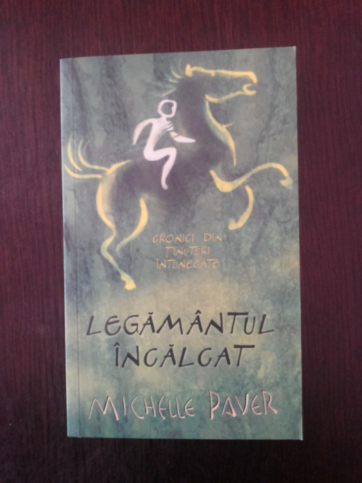 LEGAMANTUL INCALCAT - Michelle Paver - 2009, 311 p.