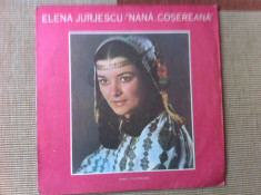 elena jurjescu nana cosereana disc vinyl lp muzica populara folclor EPE 02221 foto