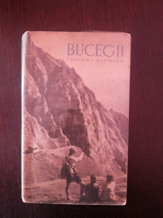 BUCEGII - TURISM - ALPINISM + HARTA -- Em. Cristea, N. Dumitru -- 1961, 338 p.