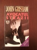 AVOCATUL STRAZII - John Grisham - 1998, 378 p.