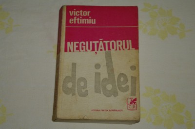 Negutatorul - Victor Eftimiu- Editura Cartea Romaneasca - 1971 foto