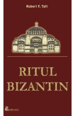 Ritul bizantin - Robert F. Taft foto