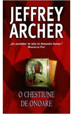 O chestiune de onoare - Jeffrey Archer foto