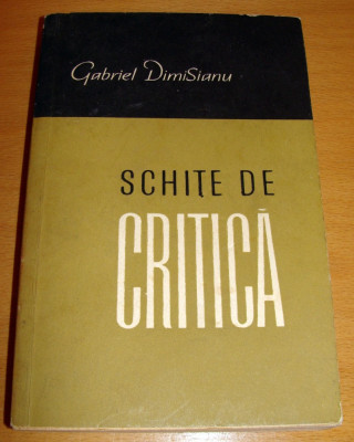 SCHITE DE CRITICA - Gabriel Dimisianu foto