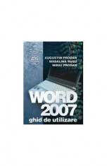Word 2007, ghid de utilizare - Augustin Prodan, Florin Gorunescu foto
