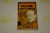 Pretul succesului - Hans Hellmut Kirst - Editura Univers - 1976