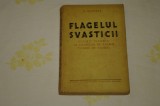 Flagelul svasticii - E. Russell - Ed. de stat pentru literatura politica - 1955