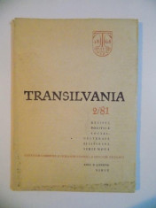 TRANSILVANIA. REVISTA POLITICA SOCIAL-CULTURALA SI LITERARA. SERIE NOUA, FEBRUARIE, NR.2/81 foto