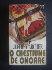 JEFFREY ARCHER - O CHESTIUNE DE ONOARE foto