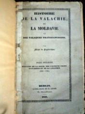 HISTOIRE DE LA VALACHIE DE LA MOLDAVIE ET DES VALASQUES TRANSDANUBIENS par MICHEL DE KOGALNICHAN, TOM. I, BERLIN, 1837 foto